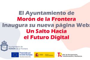 El Ayuntamiento de Morón de la Frontera da un salto hacia el futuro con el lanzamiento de su nueva página web.